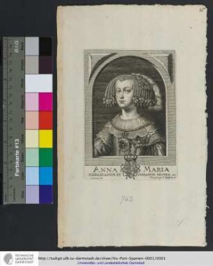 Anna Maria Hispaniarvm Et Indiarvm Regina. etc.