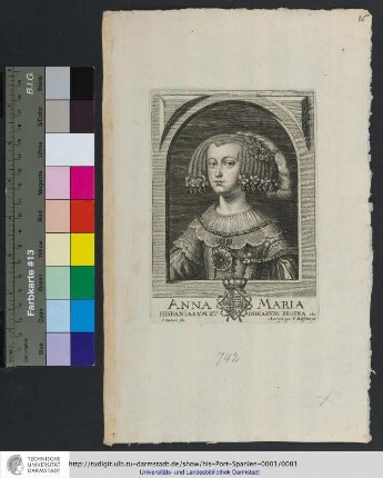 Anna Maria Hispaniarvm Et Indiarvm Regina. etc.