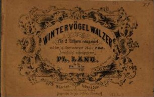 Wintervögel-Walzer : für 2 Zithern comp. ; op. 71