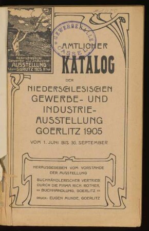 Amtlicher Katalog der Niederschlesischen Gewerbe- und Industrie-Ausstellung Goerlitz 1905 : vom 1. Juni bis 30. September