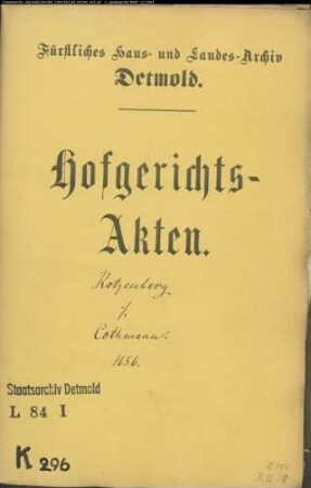 Kotzenberg, Witwe Ilsabein von der Lippe und ihr Sohn Franz Eckhard K. gegen Franz Cothmanns Erben, nämlich Dietrich Cothmann und dessen sel. Bruders Ernst Witwe - Schuldforderung