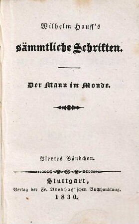 Wilhelm Hauff's sämmtliche Schriften, 34. Der Mann im Monde ; 4