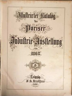 Illustrirter Katalog der Pariser Industrie-Ausstellung von 1867
