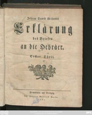 Theil 1: Johann David Michaelis Erklärung des Briefes an die Hebräer
