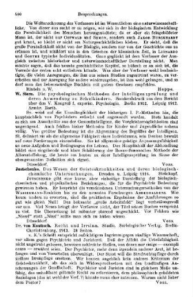 480, W. Stern. Die psychologischen Methoden der Intelligenzprüfung und deren Anwendung an Schulkindern. 1912 / Justschenko. Das Wesen der Geisteskrankheiten und deren biologisch-chemischen Untersuchungen. 1914 / von Kautzsch. Recht und Irrsinn. 1913