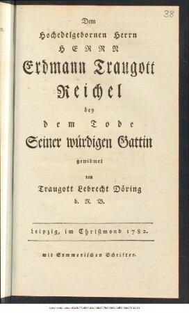 Dem Hochedelgebornen Herrn Herrn Erdmann Traugott Reichel bey dem Tode Seiner würdigen Gattin gewidmet