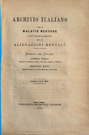 Archivio italiano per le malattie nervose e più particolarmente per le alienazioni mentali. 10. 1873