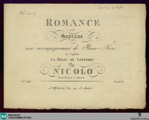 Romance pour soprano avec accompagenement de piano-forté : de l'opéra: Le billet de lotterie