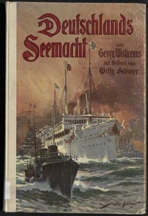 Deutschlands Seemacht sonst und jetzt - Nebst einem Überblick über die Geschichte der Seefahrt aller Völker