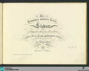 1: Des Schwaben muntere Laune : Lieder zur geselligen Unterhaltung mit Begleitung des Forte-Piano und Guitarre