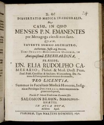 Dissertatio Medica Inauguralis, De Casu, In Quo Menses P.N. Emanentes per Menagoga ciendi non sunt