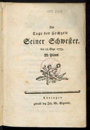 Am Tage der Hochzeit Seiner Schwester. den 28. Sept 1773.