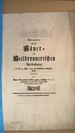 Gedanken bey der Häner- und Heilbronnerischen Verbindung so den 10. Febr. 1755. zu Augsburg vollzogen wurde