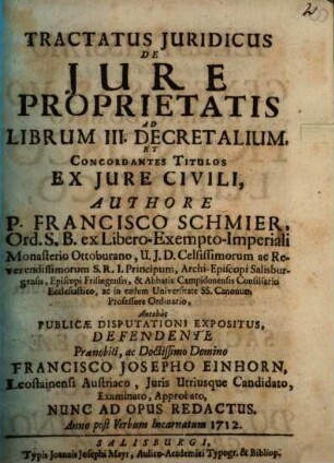 Tractatus Juridicus De Jure Proprietatis : Ad Librum III. Decretalium, Et Concordantes Titulos Ex Jure Civili