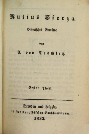 Sämmtliche Schriften von A. von Tromlitz. 21, Mutius Sforza ; 1