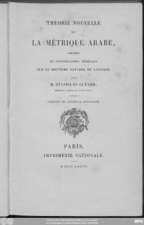 Théorie nouvelle de la métrique arabe, précédée des considerations générales sur le rhytme naturel du langage