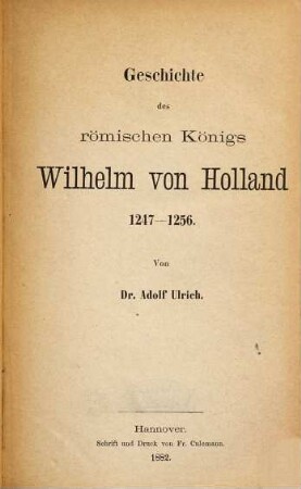 Geschichte des römischen Königs Wilhelm von Holland : 1247 - 1256