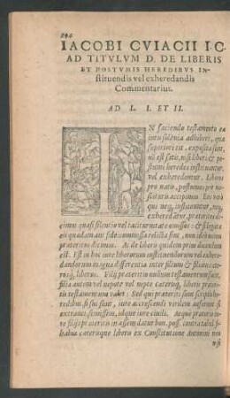 Iacobi Cuiacii I. C. Ad Titulum D. De Liberis Et Postumis Heredibus Instituendis vel exheredandis Commentarius.
