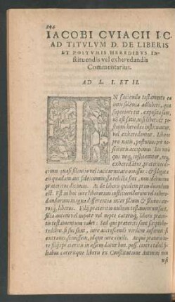 Iacobi Cuiacii I. C. Ad Titulum D. De Liberis Et Postumis Heredibus Instituendis vel exheredandis Commentarius.
