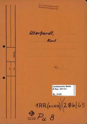Personenheft Kurt Unterhardt (*10.02.1907), Polizeioberinspektor und SS-Hauptsturmführer