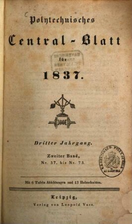 Polytechnisches Centralblatt. 1837, 2 = Jg. 3, Nr. 37/73