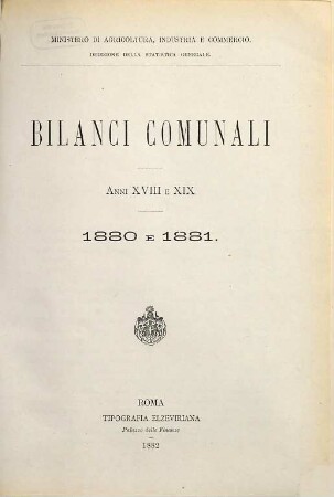 Bilanci comunali : per l'anno .... 1880/81 (1882) = Anni 18 - 19