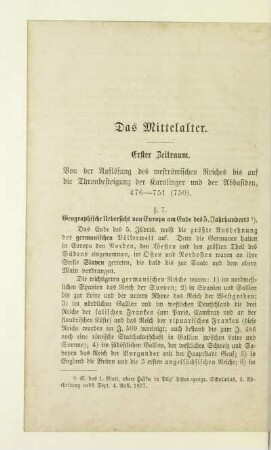 Erster Zeitraum. Von der Auflösung des weströmischen Reiches bis auf die Thronbesteigung der Karolinger und der Abbasiden, 476-751 (750)