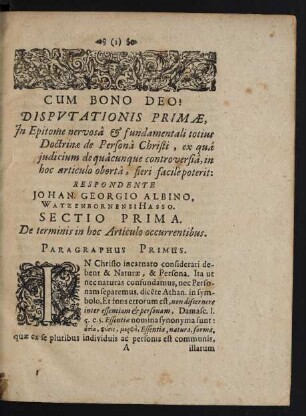 Cum Bono Deo! Disputationis Primae, In Epitome nervosa & fundamentali totius Doctrinae de Persona Christi, ...