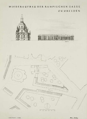 Wiederaufbau Rampische Strasse : Dresden, Entwurf zum Wiederaufbau der Häuser an der Rampischen Straße, Lageplan und Aufriss mit Proportionsverhältnis zur Frauenkirche