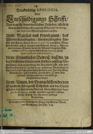 Denckwürdige Apologia, oder Entschuldigungs Schrifft, aus was für unvermeidlichen Ursachen alle drey Stände des löblichen Königreichs Böhaimb, sub utraq., ein Defension-Werck anstellen müssen