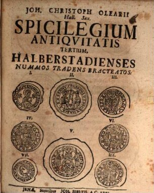 Spicilegium antiquitatis III., Halberstadienses nummos tradens bracteatos : [cum tab. aen.]