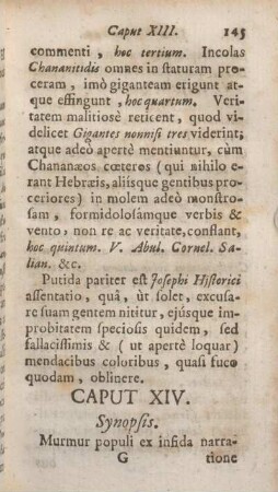 Caput XIV. Synopsis. Murmur populi ex infida narratione Exploratorum ; inde justa ira DEI, quam placat Moyses &c. &c.