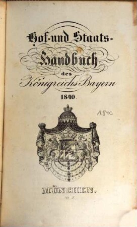 Hof- und Staatshandbuch des Königreichs Bayern. 1840, 1840