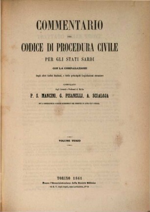 Commentario del codice di procedura civile per gli Stati Sardi : con la comparazione degli altri Codici Italiani, e delle principali legislazioni straniere. 3