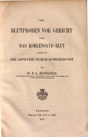 Die Blutproben vor Gericht und das Kohlenoxyd-Blut in Bezug auf die Asphyxie durch Kohlendunst