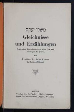 Gleichnisse und Erzählungen : zeitgemässe Betrachtungen zu allen Fest- und Feiertagen des Jahres / von Felix Kanter