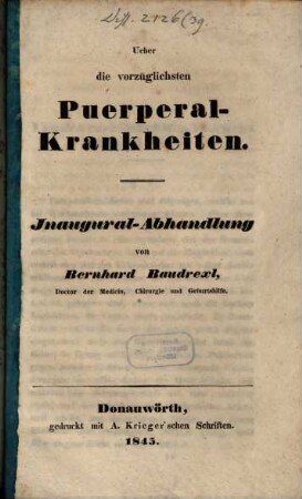 Über die vorzüglichsten Puerperalkrankheiten : Inaugural-Abhandlung