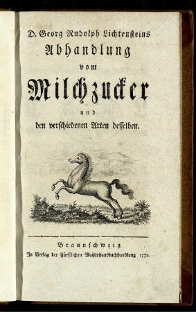 Georg Rudolph Lichtensteins Abhandlung vom Milchzucker und den verschiedenen Arten desselben