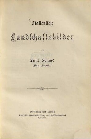 Italienische Landschaftsbilder von Emil Roland (Emmi Lewald)