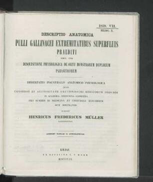 Descriptio Anatomica Pulli Gallinacei Extremitatibus Superfluis Praediti Simul Cum Disquisitione Physiologica De Ortu Monstrorum Duplicium Parasiticorum