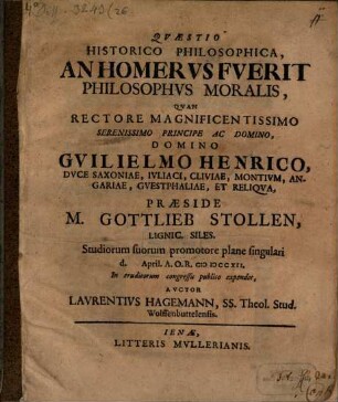 Quaestio hist. philos. An Homerus fuerit philosophus moralis