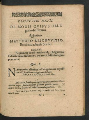 Disputatio XXVII. De Modis Quibus Obligatio dissolvatur. Respondente Matthaeo Reichwitio