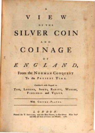 A View of the Silver coin and coinage of England