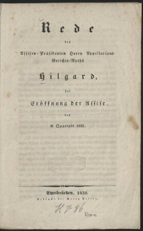 Rede des Assisen-Präsidenten Herrn Appellations-Gerichts-Raths Hilgard, bei Eröffnung der Assise des II. Quartals 1832