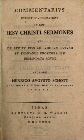 Commentarius in eos Jesu Christi sermones, qui de reditu eius ad iudicium ... agunt
