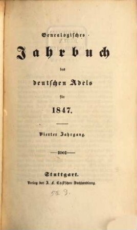 Genealogisches Jahrbuch des deutschen Adels : für ... 4. 1847