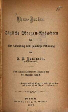 Thau-Perlen : Tägliche Morgen-Andachten für stille Sammlung und häusliche Erbauung dem deutschen Christenvolke dargeboten von Balmer-Rinck