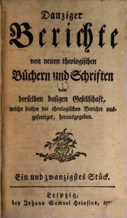 Danziger Berichte von neuen theologischen Büchern und Schriften. 3, 3 = Stück 21/30. 1772/73