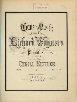 Trauer-Musik : auf den Tod Richard Wagner's ; für d. Pianoforte ; op. 60