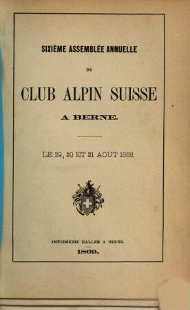 Assemblée annuelle du Club Alpin Suisse á Berne, 1868 (1869)